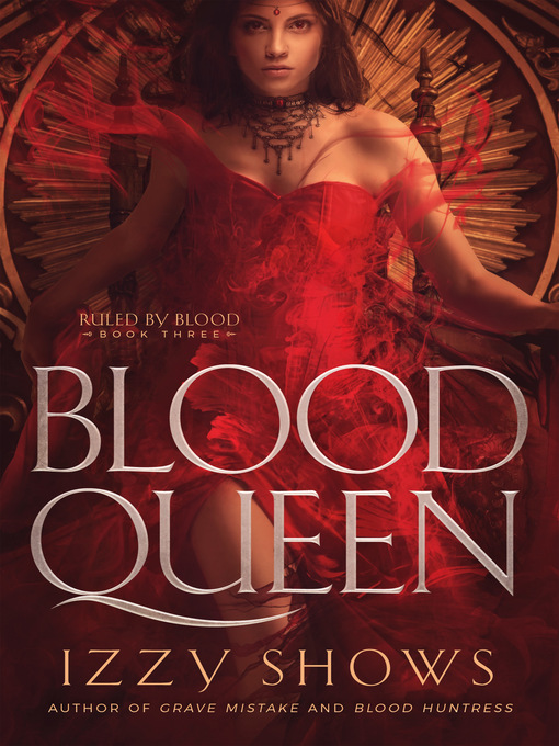 Title details for Blood Queen by Izzy Shows - Available